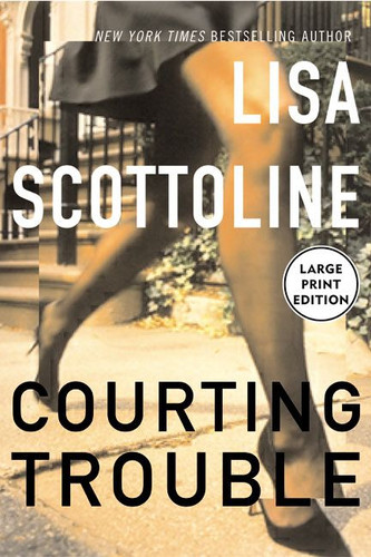Courting Trouble (Rosato & Associates Series #7) book cover by Lisa Scottoline