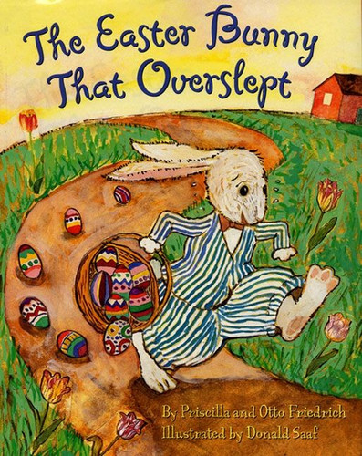 The Easter Bunny That Overslept: An Easter And Springtime Book For Kids book cover by Priscilla & Otto Friedrich