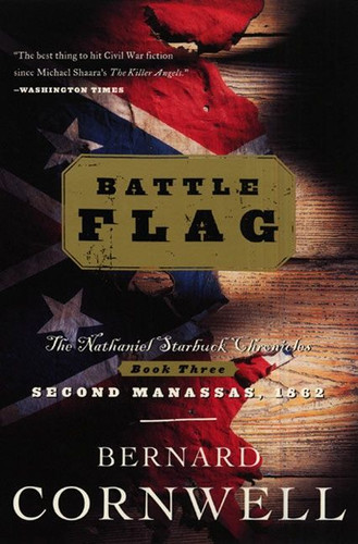 Battle Flag: The Nathaniel Starbuck Chronicles: Book Three (Starbuck Chronicles #3) book cover by Bernard Cornwell