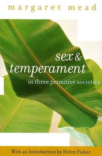 Sex and Temperament: In Three Primitive Societies book cover by Margaret Mead