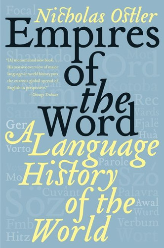 Empires of the Word: A Language History of the World book cover by Nicholas Ostler