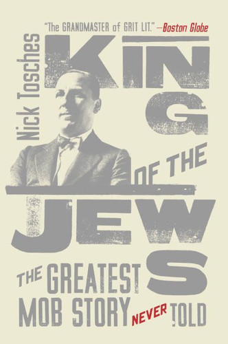 King of the Jews: The Greatest Mob Story Never Told book cover by Nick Tosches
