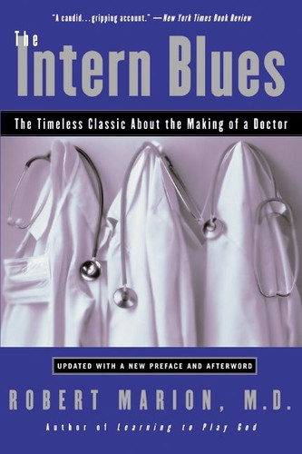 The Intern Blues: The Timeless Classic About the Making of a Doctor book cover by Robert Marion