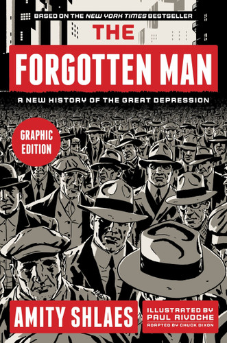 The Forgotten Man Graphic Edition: A New History of the Great Depression book cover by Amity Shlaes