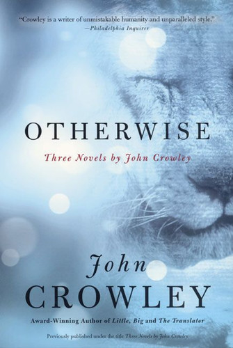 Otherwise: Three Novels by John Crowley book cover by John Crowley