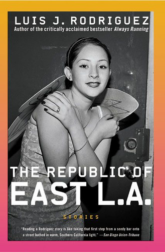 The Republic of East LA: Stories book cover by Luis J. Rodriguez