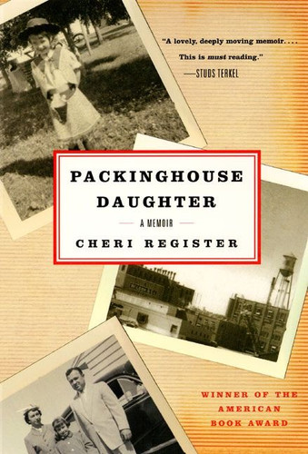 Packinghouse Daughter: A Memoir book cover by Cheri Register