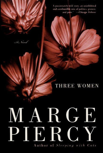 Three Women: A Novel book cover by Marge Piercy