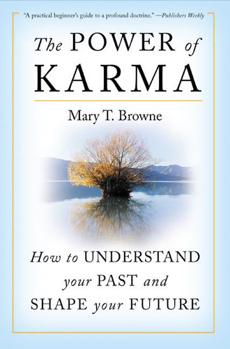 The Power of Karma: How to Understand Your Past and Shape Your Future book cover by Mary T. Browne