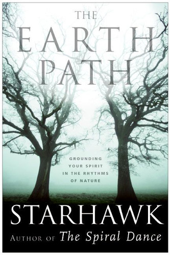 The Earth Path: Grounding Your Spirit in the Rhythms of Nature book cover by Starhawk