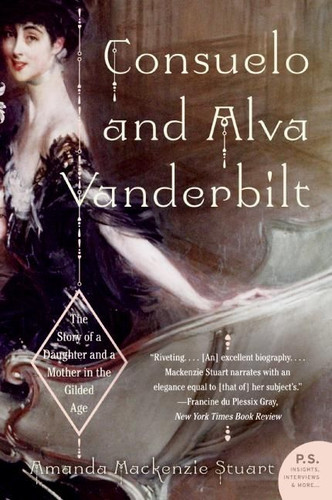 Consuelo and Alva Vanderbilt: The Story of a Daughter and a Mother in the Gilded Age book cover by Amanda Mackenzie Stuart