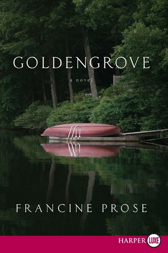 Goldengrove: A Novel book cover by Francine Prose