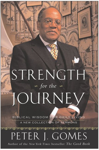 Strength for the Journey: Biblical Wisdom for Daily Living book cover by Peter J. Gomes