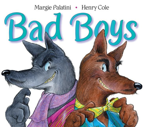 Bad Boys book cover by Margie Palatini