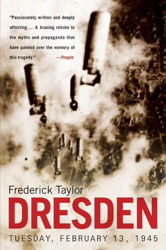 Dresden: Tuesday, February 13, 1945 book cover by Frederick Taylor