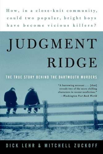 Judgment Ridge: The True Story Behind the Dartmouth Murders book cover by Dick Lehr, Mitchell Zuckoff