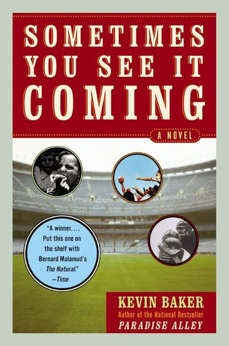 Sometimes You See It Coming: A Novel book cover by Kevin Baker