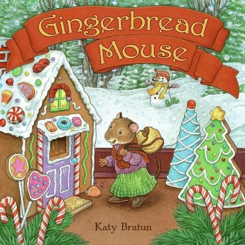 Gingerbread Mouse: A Christmas Holiday Book for Kids book cover by Katy Bratun
