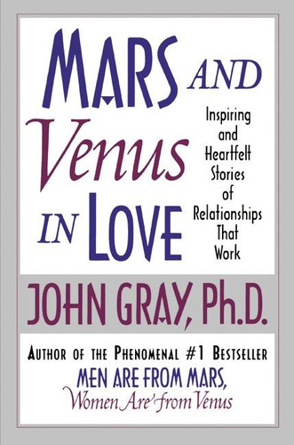 Mars and Venus in Love: Inspiring and Heartfelt Stories of Relationships That Work book cover by John Gray