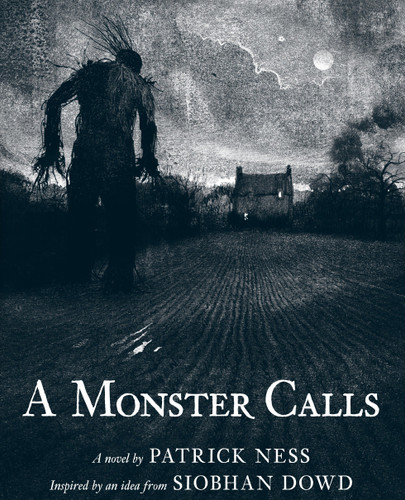 A Monster Calls: Inspired by an idea from Siobhan Dowd book cover by Patrick Ness