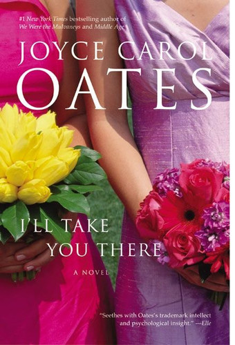 I'll Take You There: A Novel book cover by Joyce Carol Oates