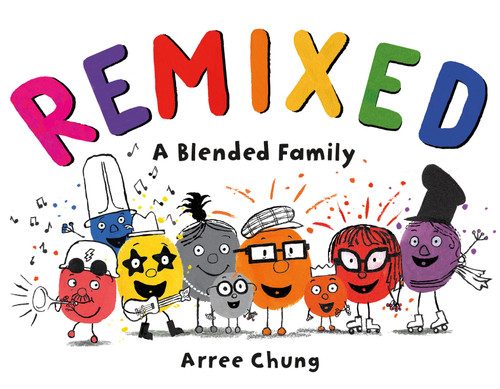 Remixed: A Blended Family book cover by Arree Chung