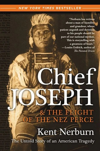 Chief Joseph & the Flight of the Nez Perce: The Untold Story of an American Tragedy book cover by Kent Nerburn