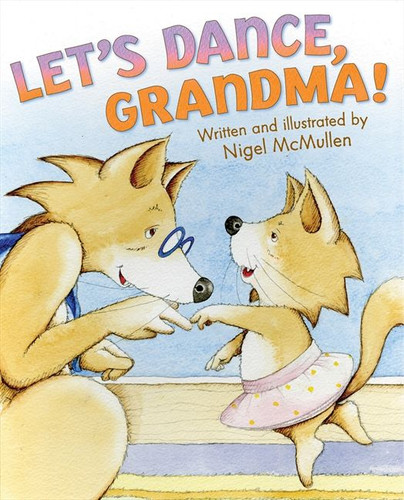 Let's Dance, Grandma! book cover by Nigel McMullen