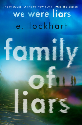 Family of Liars: The Prequel to We Were Liars (We Were Liars) book cover by E. Lockhart