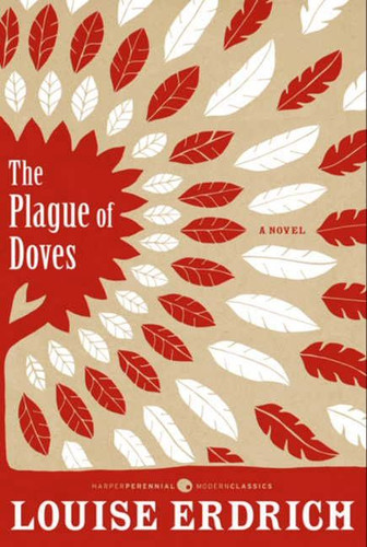 Plague of Doves: Deluxe Modern Classic (Harper Perennial Deluxe Editions) book cover by Louise Erdrich
