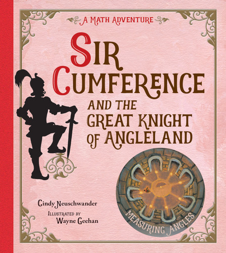 Sir Cumference and the Great Knight of Angleland (Sir Cumference) book cover by Cindy Neuschwander
