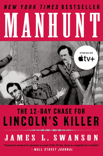 Manhunt: The 12-Day Chase for Lincoln's Killer book cover by James L. Swanson