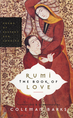 Rumi: The Book of Love: Poems of Ecstasy and Longing book cover by Coleman Barks