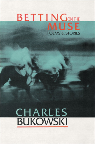 Betting on the Muse book cover by Charles Bukowski