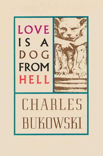 Love is a Dog From Hell book cover by Charles Bukowski