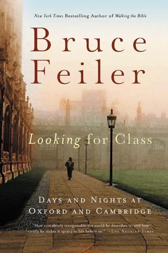 Looking for Class: Days and Nights at Oxford and Cambridge book cover by Bruce Feiler