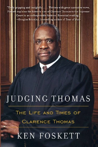Judging Thomas: The Life and Times of Clarence Thomas book cover by Ken Foskett