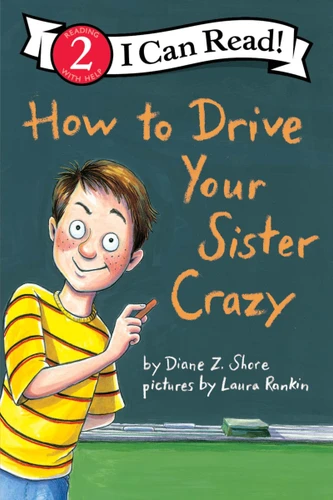 How to Drive Your Sister Crazy (I Can Read Level 2) book cover by Diane Z. Shore