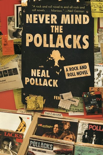 Never Mind the Pollacks: A Rock and Roll Novel book cover by Neal Pollack