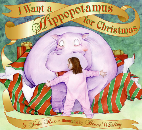 I Want a Hippopotamus for Christmas book cover by John Rox