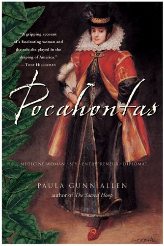 Pocahontas: Medicine Woman, Spy, Entrepreneur, Diplomat book cover by Paula Gunn Allen