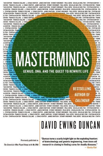 Masterminds: Genius, DNA, and the Quest to Rewrite Life book cover by David Ewing Duncan