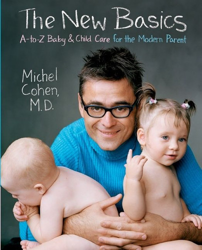 The New Basics: A-to-Z Baby & Child Care for the Modern Parent book cover by Michel Cohen, M.D.