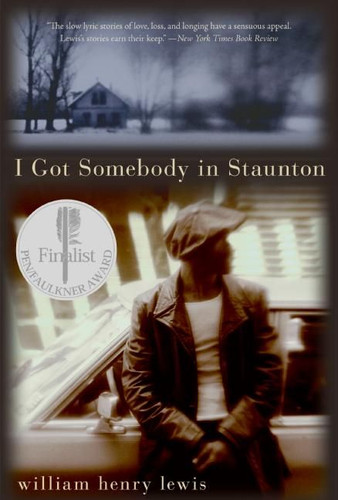 I Got Somebody in Staunton: Stories book cover by William Henry Lewis