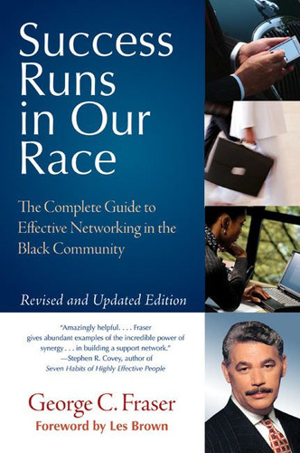 Success Runs in Our Race: The Complete Guide to Effective Networking in the Black Community book cover by George C. Fraser