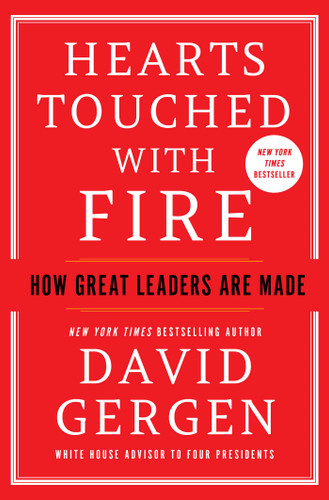 Hearts Touched with Fire: How Great Leaders are Made book cover by David Gergen