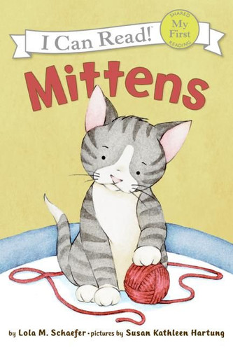 Mittens (My First I Can Read) book cover by Lola M. Schaefer