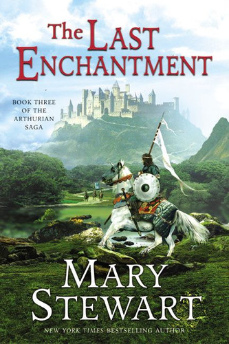 The Last Enchantment: Book Three of the Arthurian Saga book cover by Mary Stewart
