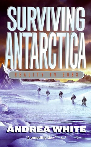Surviving Antarctica: Reality TV 2083 book cover by Andrea White