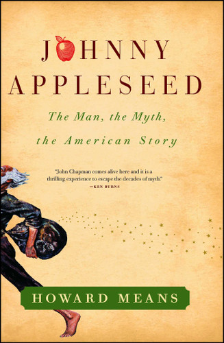 Johnny Appleseed: The Man, the Myth, the American Story book cover by Howard Means